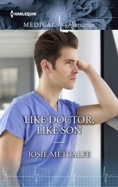 Like Doctor, Like Son - Josie Metcalfe by  Josie Metcalfe PDF Download