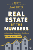 Real Estate by the Numbers - J Scott & Dave Meyer