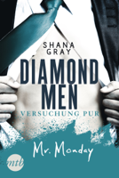 Shana Gray - Diamond Men - Versuchung pur! Mr. Monday artwork