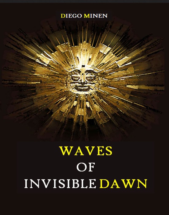 Waves of Invisible Dawn