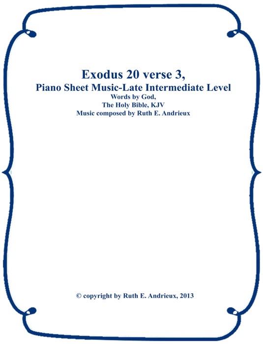 Exodus 20 verse 3, Piano Sheet Music-Late Intermediate level