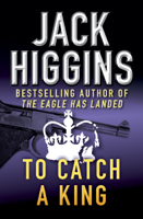 Jack Higgins - To Catch a King artwork