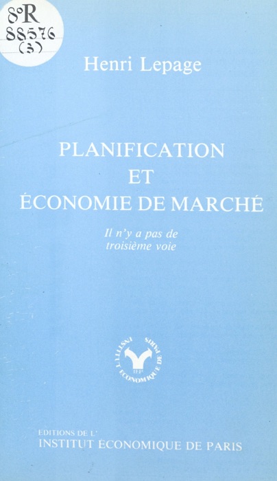 Planification et économie de marché : il n'y a pas de troisième voie