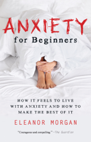 Eleanor Morgan - Anxiety for Beginners artwork