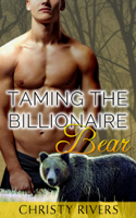 Christy Rivers - Taming the Billionaire Bear artwork