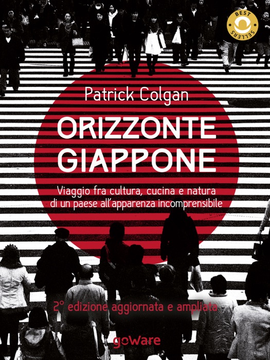 Orizzonte Giappone. Viaggio fra cultura, cucina e natura di un paese all’apparenza incomprensibile