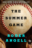 The Summer Game - Roger Angell