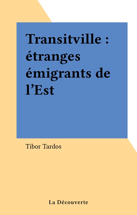 Transitville : étranges émigrants de l'Est