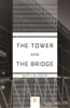 The Tower and the Bridge - David P. Billington Jr.