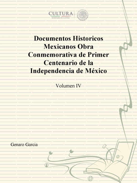 Documentos históricos mexicanos: Tomo IV