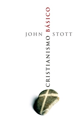 Capa do livro Cristianismo Básico de John Stott