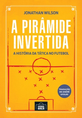 Capa do livro A Pirâmide Invertida de Jonathan Wilson