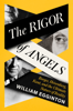The Rigor of Angels - William Egginton