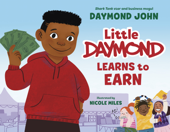 Little Daymond Learns to Earn - Daymond John & Nicole Miles