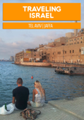 Traveling Israel: Tel Aviv Jaffa - Oren Cahanovitc