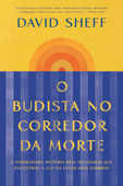 O budista no corredor da morte - David Sheff