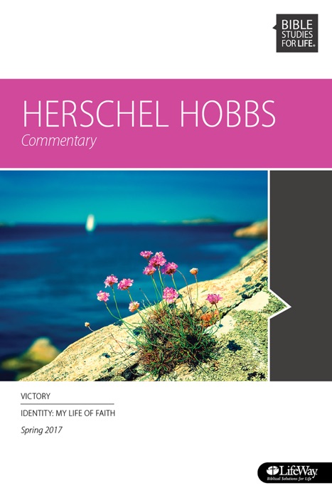 Bible Studies for Life Herschel Hobbs Commentary