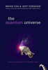 Brian Cox & Jeff Forshaw - The Quantum Universe artwork