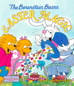 The Berenstain Bears Easter Magic - Stan Berenstain & Jan Berenstain