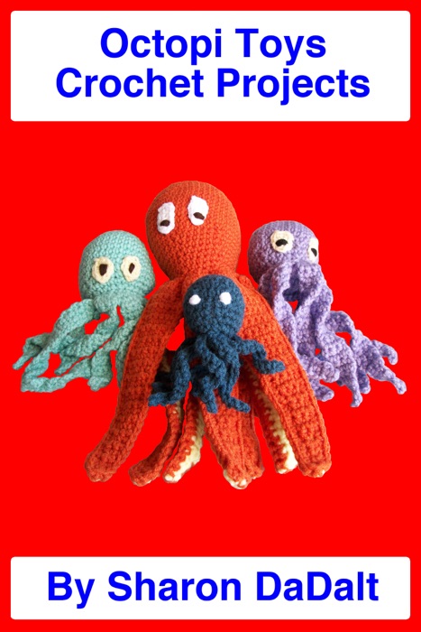 Octopi Toys Crochet Projects