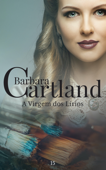 A Virgim Dos Lirios - Barbara Cartland