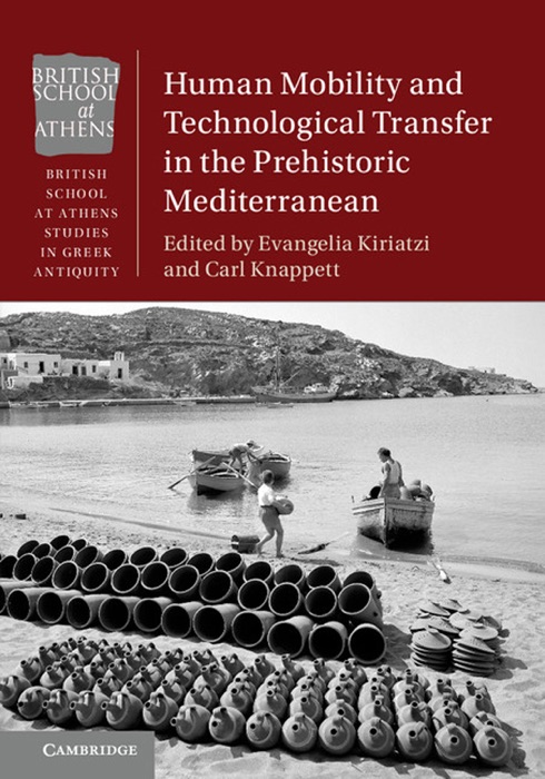 Human Mobility and Technological Transfer in the Prehistoric Mediterranean