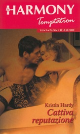 Cattiva reputazione - Kristin Hardy by  Kristin Hardy PDF Download