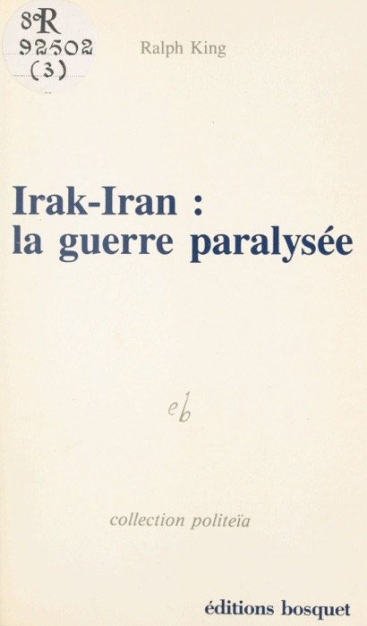 Irak-Iran, la guerre paralysée