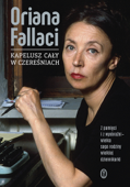 Kapelusz cały w czereśniach - Oriana Fallaci