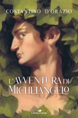 L'avventura di Michelangelo - Costantino D'Orazio