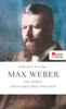Max Weber - Jürgen Kaube