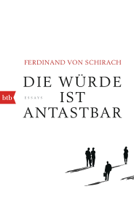 Ferdinand von Schirach - Die Würde ist antastbar artwork