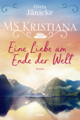 MS Kristiana - Eine Liebe am Ende der Welt - Greta Jänicke