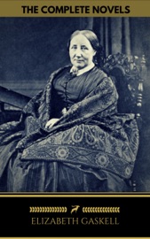 Elizabeth Gaskell: The Complete Novels (Golden Deer Classics) - Elizabeth Gaskell & Golden Deer Classics by  Elizabeth Gaskell & Golden Deer Classics PDF Download