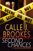 Second Chances: A PAVAD Duet - Calle J. Brookes