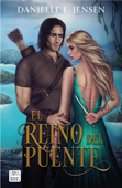 El Reino del Puente - Danielle L. Jensen