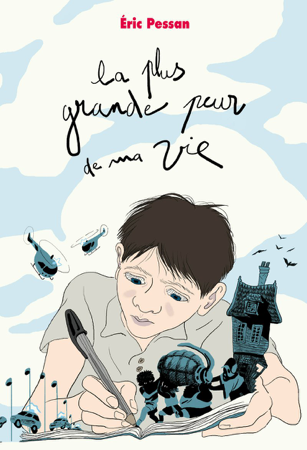 La plus grande peur de ma vie - Éric Pessan