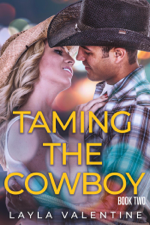 Taming The Cowboy (Book Two) - Layla Valentine Cover Art