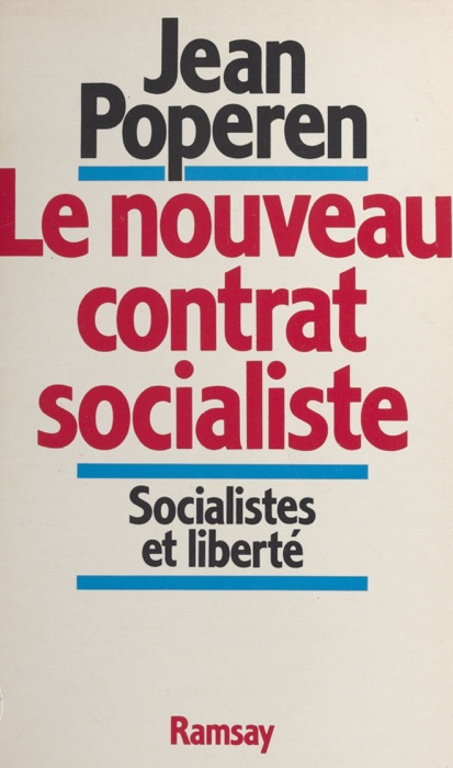 Le nouveau contrat socialiste : socialistes et liberté