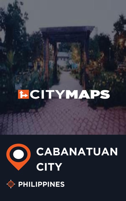 City Maps Cabanatuan City Philippines