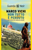 Non tutto è perduto - Marco Vichi