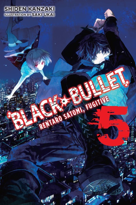 Black Bullet, Vol. 5 (Light Novel)