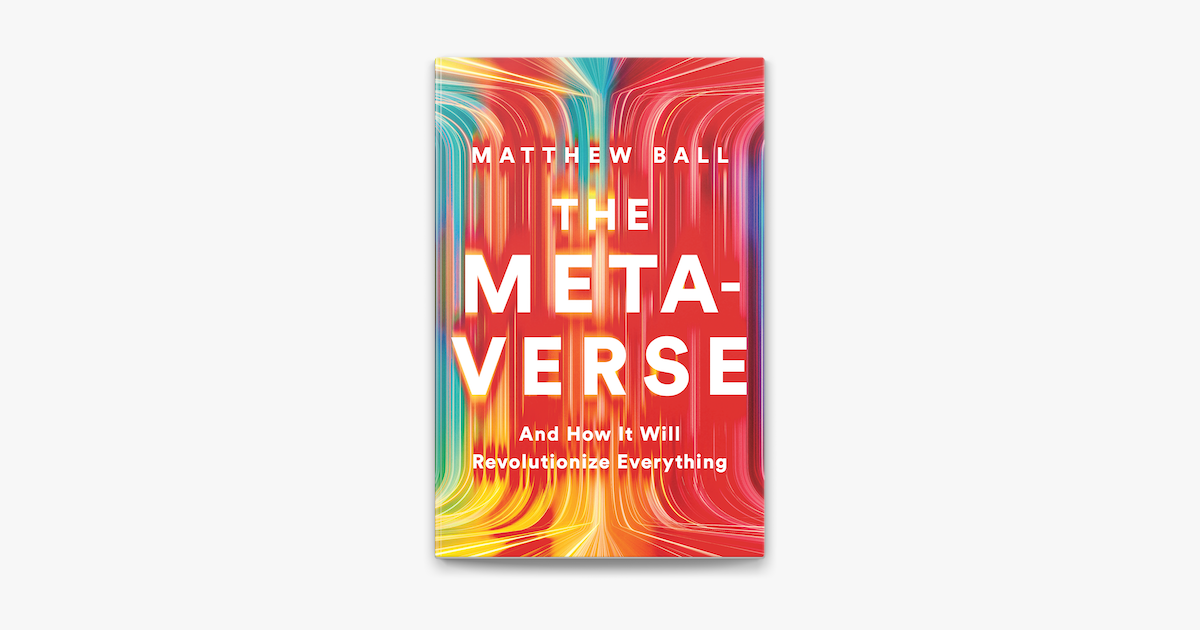 ‎The Metaverse: And How It Will Revolutionize Everything On Apple Books