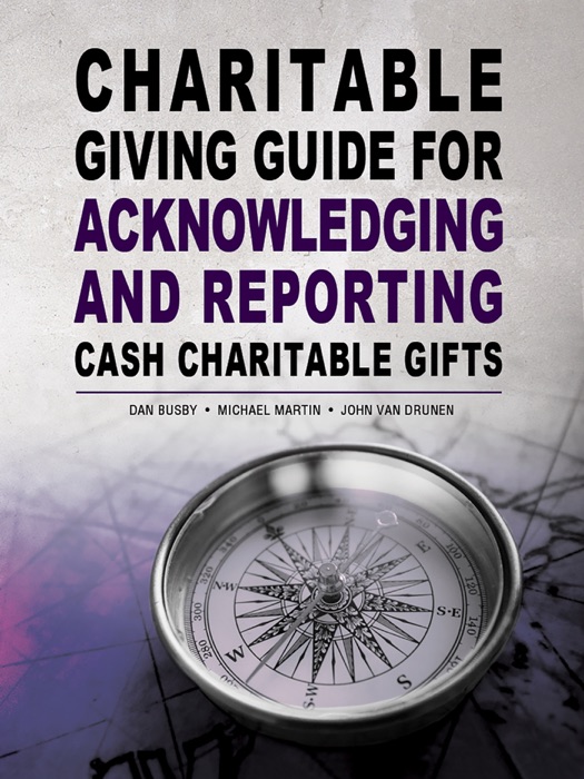 Charitable Giving Guide For Acknowledging and Reporting Cash Charitable Gifts