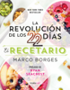 La revolución de los 22 días. El recetario - Marco Borges