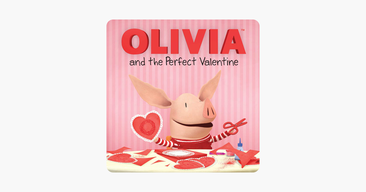 ‎OLIVIA and the Perfect Valentine on Apple Books