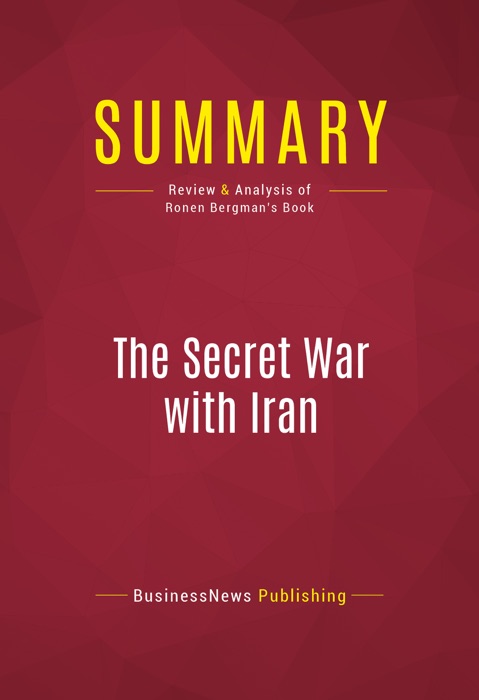 Summary: The Secret War with Iran