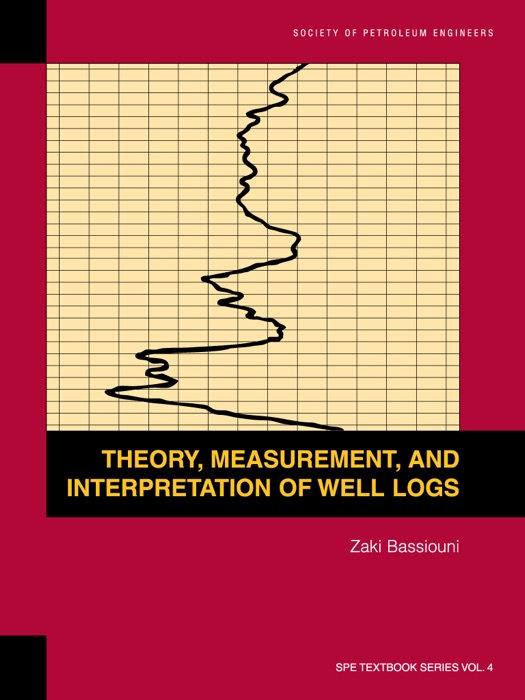 Theory, Measurement and Interpretation of Well Logs
