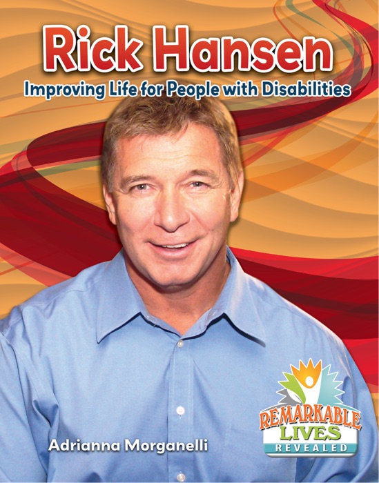Rick Hansen: Improving Life for People with Disabilities