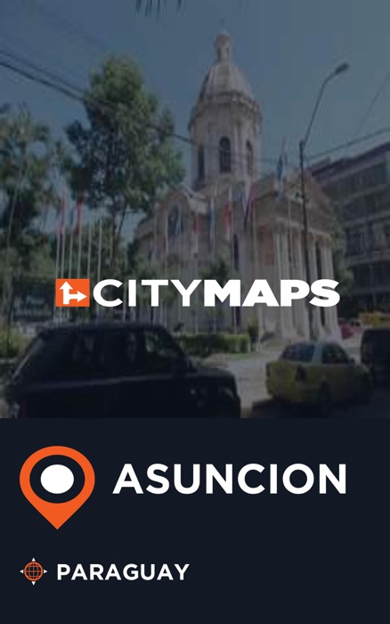 City Maps Asuncion Paraguay